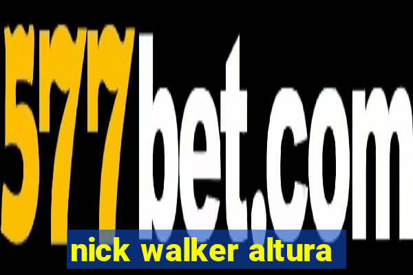 nick walker altura